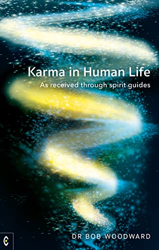 Bob Woodward - Karma in Human Life : As received through spirit guides image 1