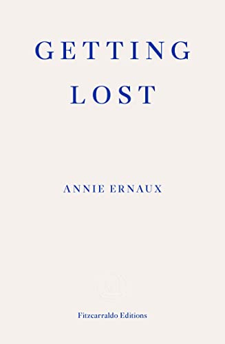 Annie Ernaux - Getting Lost - WINNER OF THE 2022 NOBEL PRIZE IN LITERA image 1