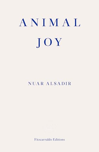 Nuar Alsadir - Animal Joy : A Book of Laughter and Resuscitation - Pap image 1
