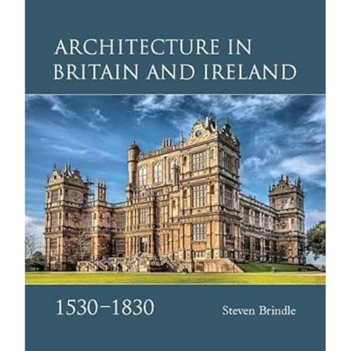 Steven Brindle - Architecture in Britain and Ireland, 1530-1830 - Hard image 1