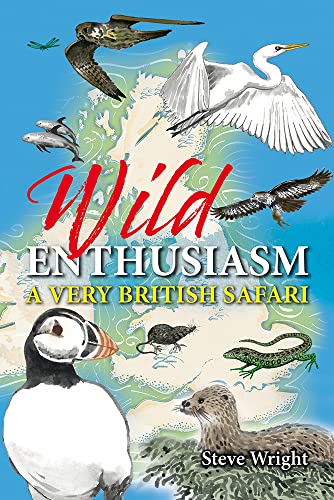 Steve Wright - Wild Enthusiasm : A Very British Safari - Hardback image 1