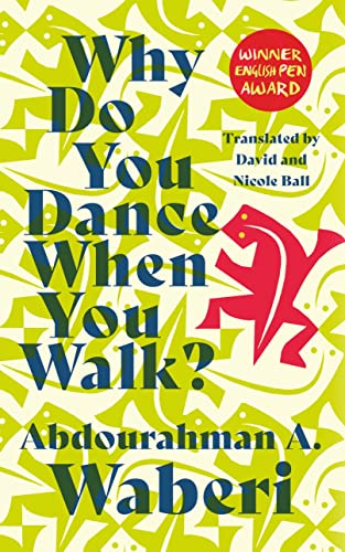 Abdourahman A. Waber - Why Do You Dance When You Walk - Paperback image 1