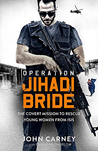 Clifford Thurlow - Operation Jihadi Bride : My Covert Mission to Rescu image 1