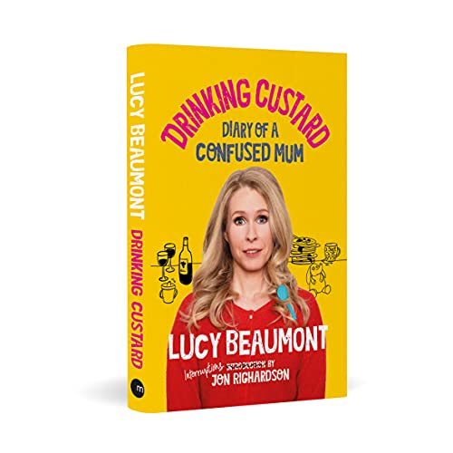 Lucy Beaumont - Drinking Custard : The Diary of a Confused Mum - Hardb image 2
