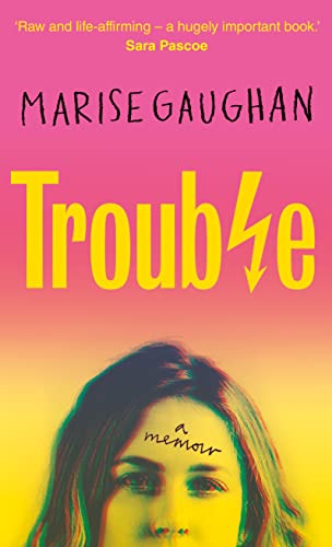 Marise Gaughan - Trouble : A memoir - Hardback image 1
