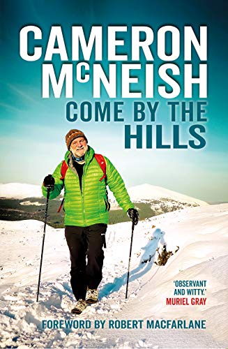 Cameron McNeish - Come by the Hills - Hardback image 1