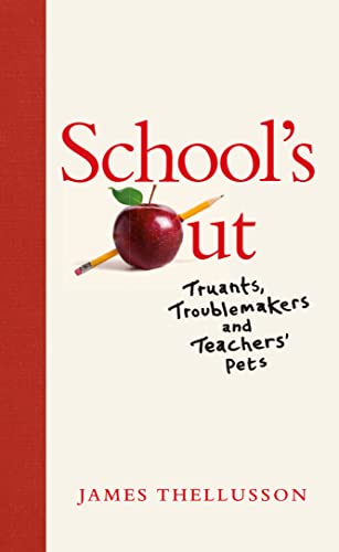 James Thellusson - School's Out : Truants, Troublemakers and Teach image 1