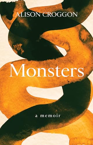 Alison Croggon - Monsters : a memoir - Paperback image 1