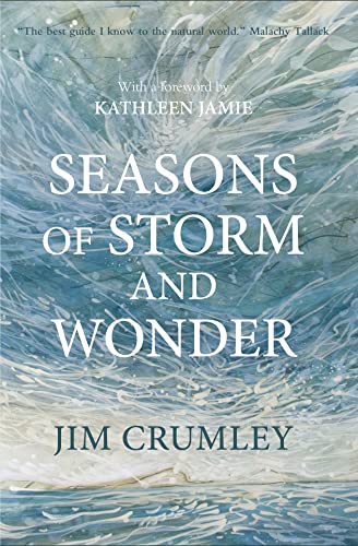 Jim Crumley - Seasons of Storm and Wonder - Hardback image 1