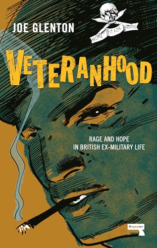 Joe Glenton - Veteranhood : Rage and Hope in British Ex-Military Life image 1