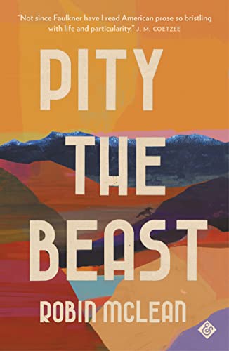 Robin McLean - Pity the Beast - Paperback image 1
