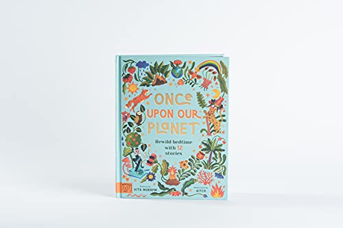 Vita Murrow - Once Upon Our Planet : Rewild bedtime with 12 stories - image 2