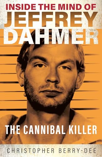 Christopher Berry-De - Inside the Mind of Jeffrey Dahmer : The Canniba image 1
