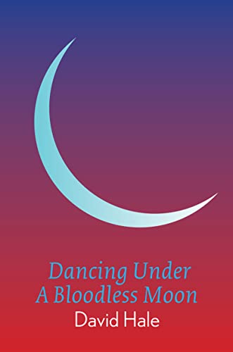 David Hale - Dancing Under A Bloodless Moon - Paperback image 1