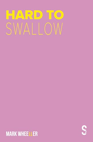Mark Wheeller - Hard to Swallow : New edition with bonus features - Pa image 1