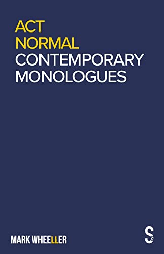 Mark Wheeller - Act Normal : Contemporary Monologues - Paperback image 1