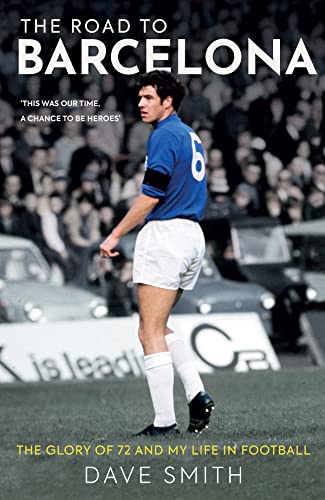Paul Smith - Road to Barcelona : The Glory of 72 and My Life in Footba image 1