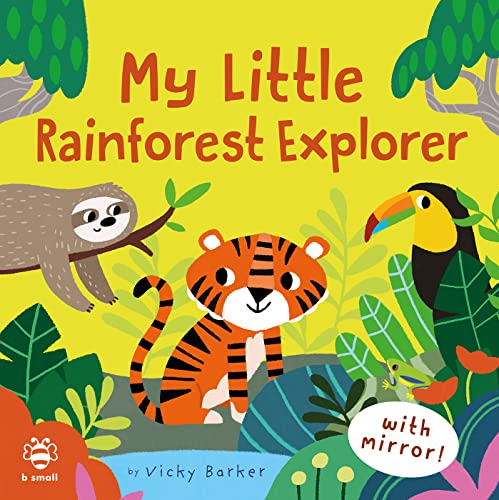 Vicky Barker - My Little Rainforest Explorer : Mirror Book! - Hardback image 1