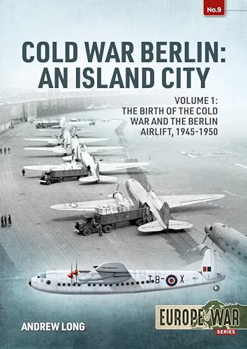 Andrew Long - Cold War Berlin : An Island City Volume 1 - the Birth of image 1