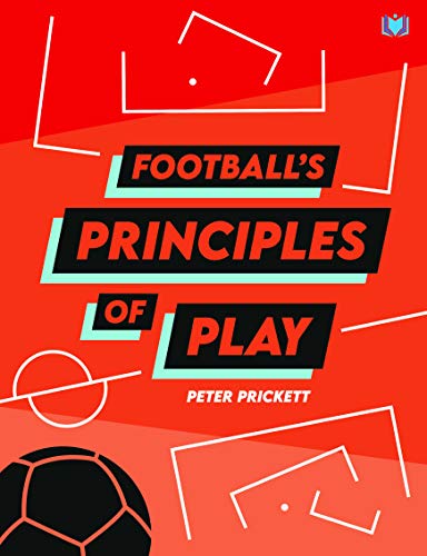 Peter Prickett - Football's Principles of Play - Paperback image 1