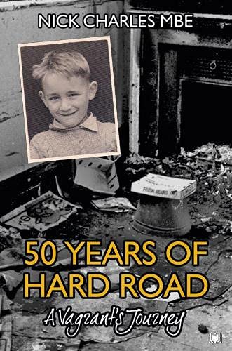 Nick Charles - 50 Years of Hard Road : A Vagrant's Journey - Hardb image 1