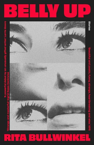 Rita Bullwinkel - Belly Up : Stories - Paperback image 1