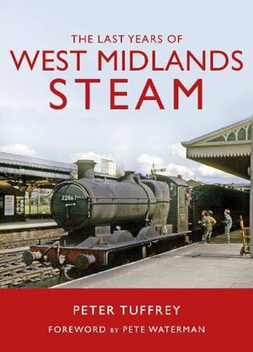 Peter Tuffrey - Last Years of West Midlands Steam - Hardback image 1