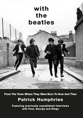 Patrick Humphries - With The Beatles : From the birth of Ringo to Now image 1
