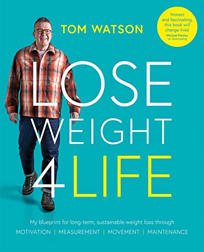 Tom Watson - Lose Weight 4 Life : My blueprint for long-term, sustaina image 1