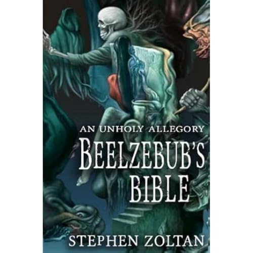 Stephen Zoltan - Beelzebub's Bible : An Unholy Allegory - Paperbac image 1