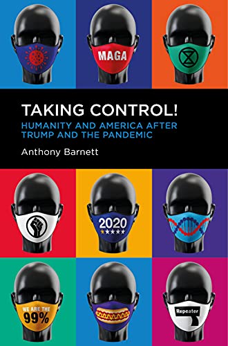 Anthony Barnett - Taking Control! : Humanity and America after Trump a image 1