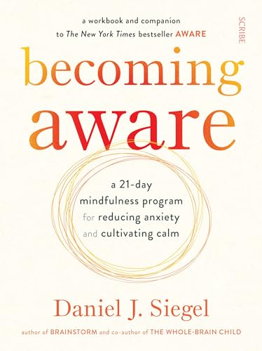 Daniel J. MD Siegel - Becoming Aware : a 21-day mindfulness program fo image 1