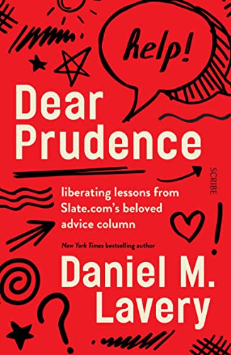 Daniel M. Lavery - Dear Prudence : liberating lessons from Slate.com&# image 1