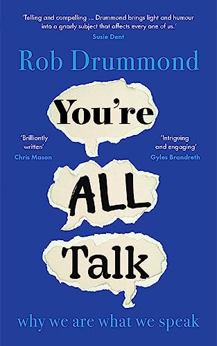 Rob Drummond - You're All Talk : why we are what we speak - Hardba image 1