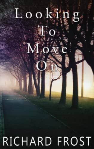 Richard Frost MBE - Looking To Move On - Paperback image 1