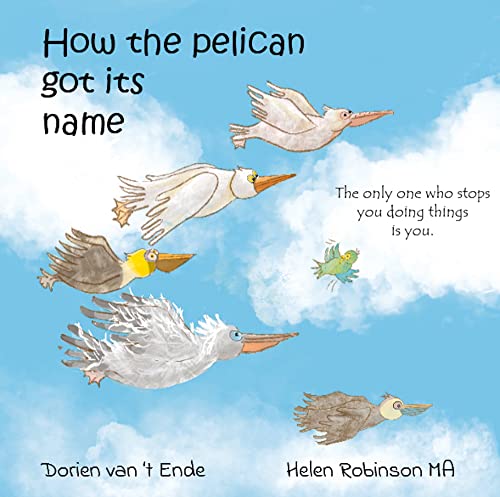 Dorien van 't En - HOW THE PELICAN GOT ITS NAME : 3 - Paperback image 1