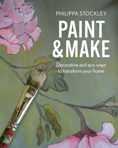 Philippa Stockley - Paint & Make : Decorative and eco ways to transfor image 1