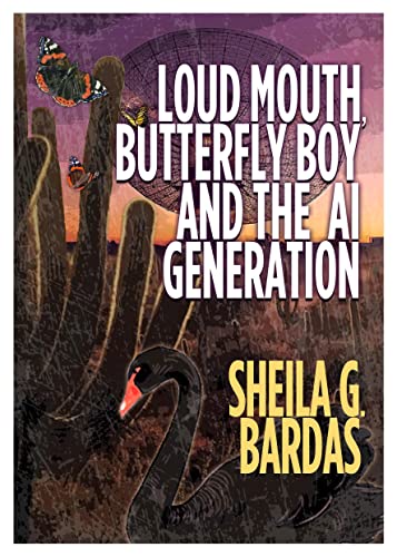 Sheila G Bardas - Loud Mouth, Butterfly Boy and The AI Generation - Pa image 1