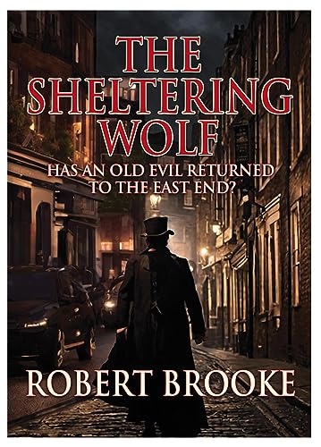 Robert Brooke - Sheltering Wolf : Has an old evil returned to the East image 1