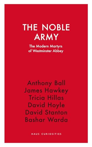 Justin Welby - Noble Army : The Modern Martyrs  of Westminster Abbey - image 1