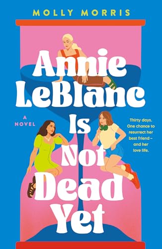 Molly Morris - Annie LeBlanc Is Not Dead Yet - Paperback image 1