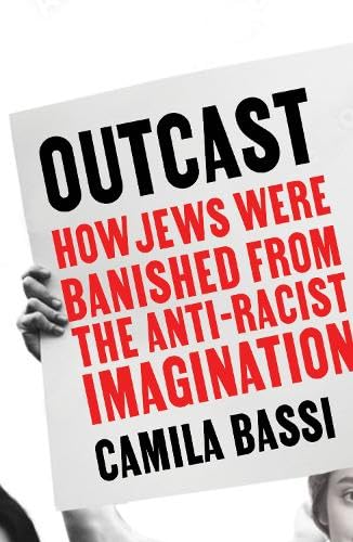 Camila Bassi - Outcast : How Jews Were Banished From the Anti-Racist I image 1
