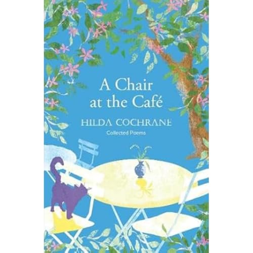 Hilda Cochrane - A Chair at the Cafe : a journey in verse filled with image 1