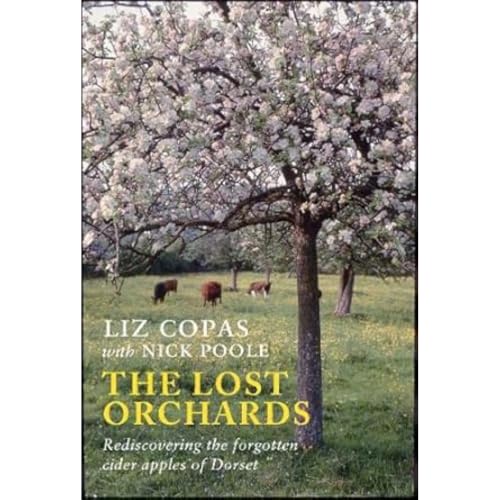 Nick Poole - Lost Orchards : Rediscovering the forgotten apple varieti image 1