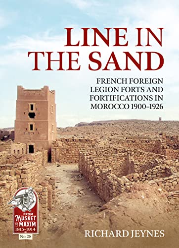 Richard P Jeynes - Line in the Sand : French Foreign Legion Forts and image 1