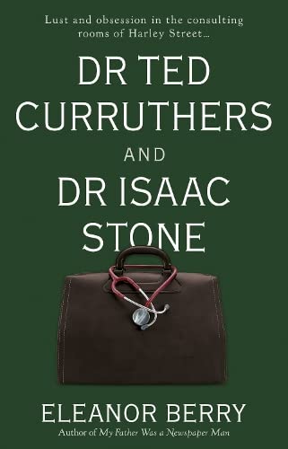 Eleanor Berry - Dr Ted Curruthers and Dr Isaac Stone - Paperback image 1
