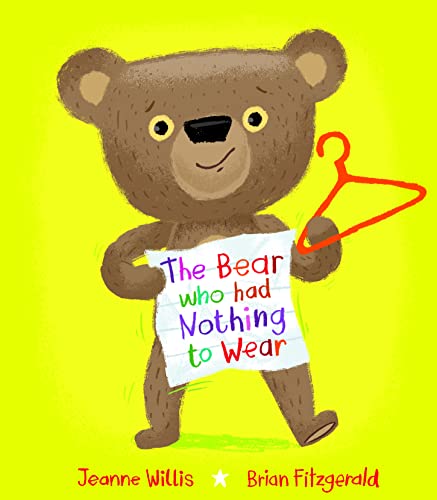 Jeanne Willis - Bear who had Nothing to Wear - Hardback image 1