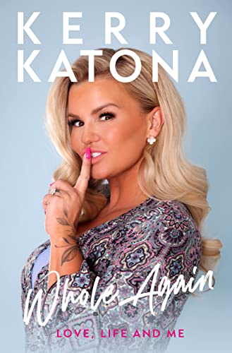 Kerry Katona - : Whole Again : Love, Life and Me - Hardback image 1