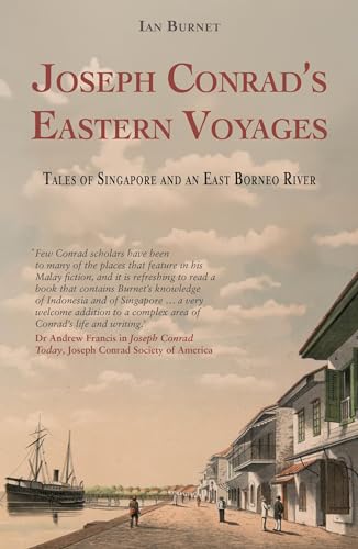 Ian Burnet - Joseph Conrad's Eastern Voyages : Tales of Singapore image 1