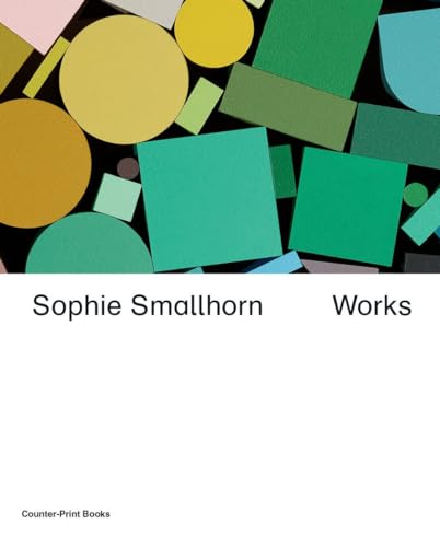 Chris Fite-Wassilak - Sophie Smallhorn: Works - Hardback image 1